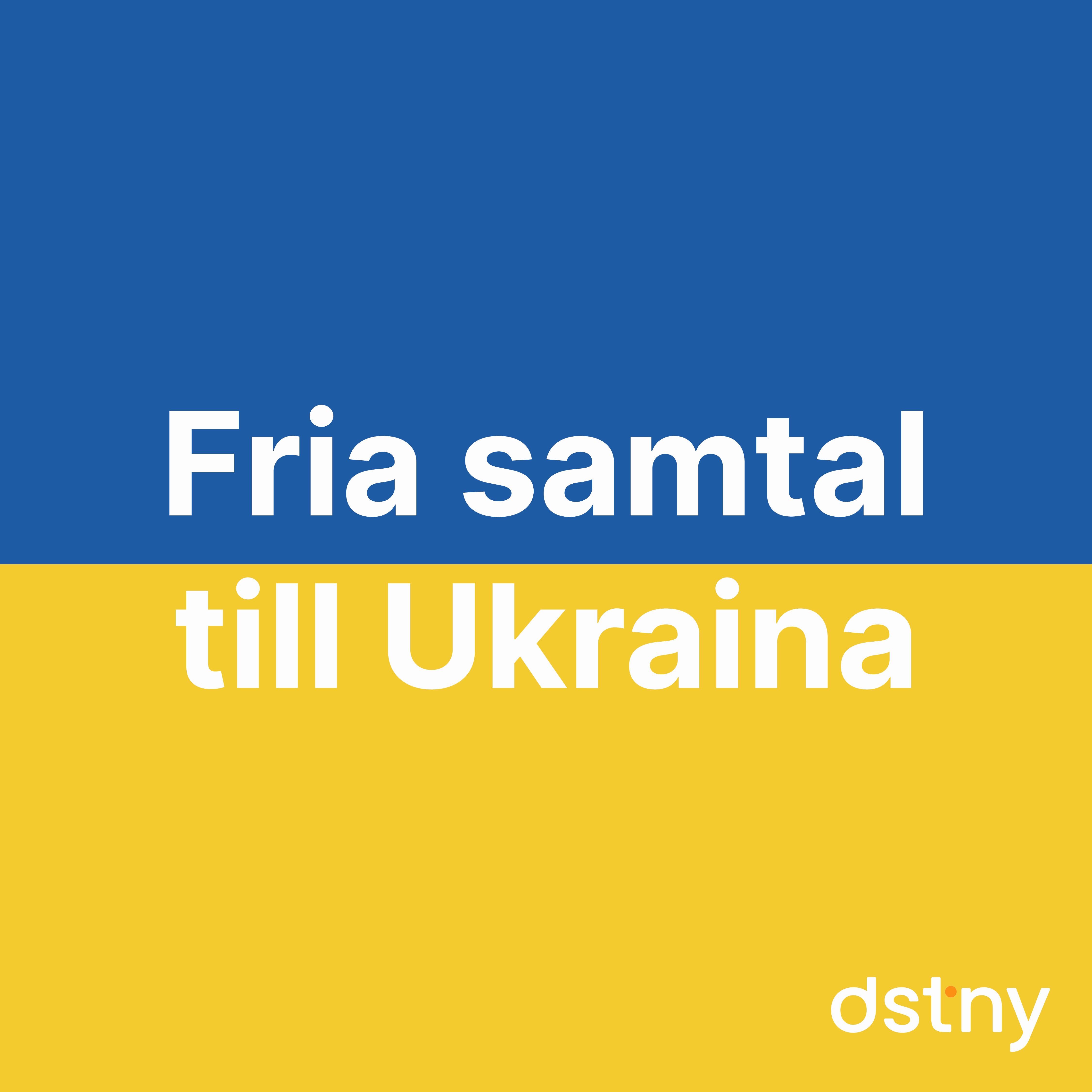 Dstny free calls Image in Ukrainian colors with the text "Fee calls to Ukraine" spelled in Swedish