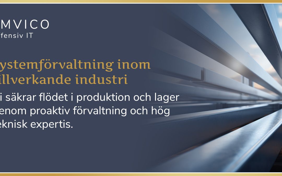 Systemförvaltningsuppdrag inom tillverkande industri
